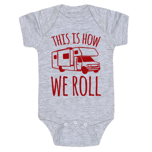This Is How We Roll (RV) Baby One-Piece