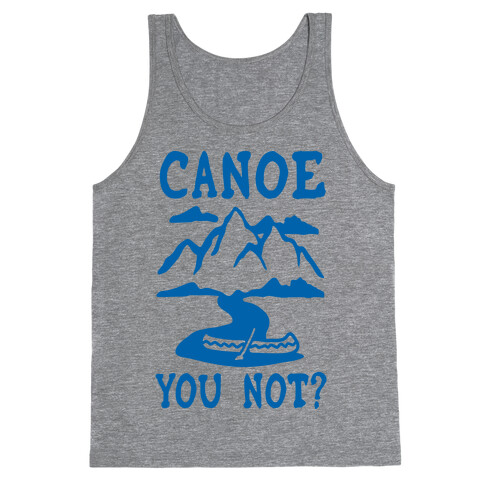 Canoe You Not Tank Top