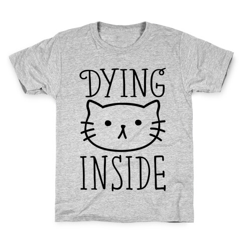 Dying Inside Kids T-Shirt