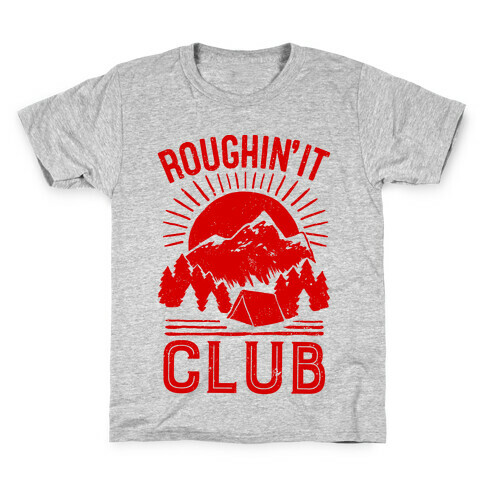 Roughin' It Club Kids T-Shirt