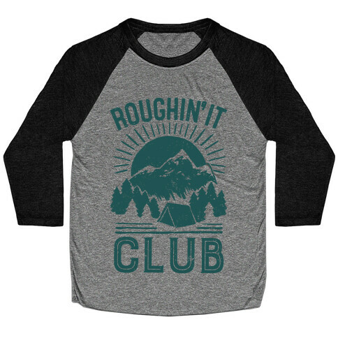 Roughin' It Club Baseball Tee