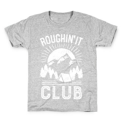 Roughin' It Club Kids T-Shirt