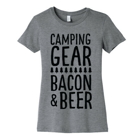 Camping Gear, Bacon, & Beer Womens T-Shirt