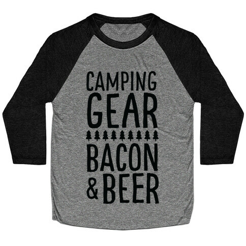 Camping Gear, Bacon, & Beer Baseball Tee