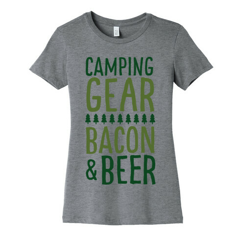 Camping Gear, Bacon, & Beer Womens T-Shirt