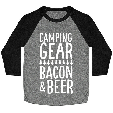 Camping Gear, Bacon, & Beer Baseball Tee