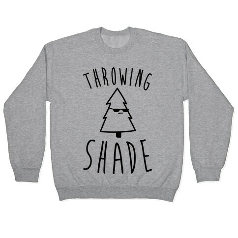Throwing Shade Tree Pullover