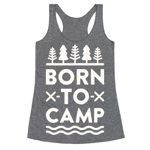 Born To Camp Racerback Tank Top