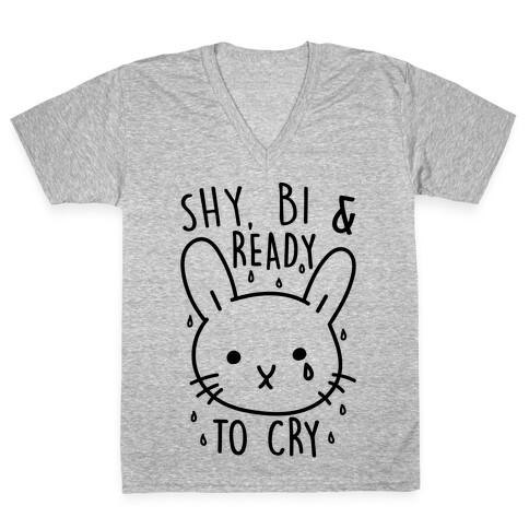 Shy Bi and Ready to Cry V-Neck Tee Shirt