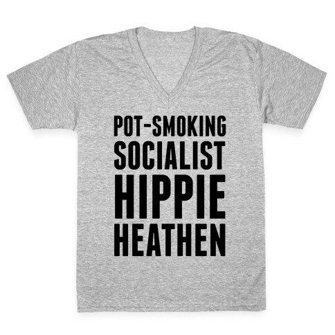 Pot Smoking Socialist Hippie Heathen V-Neck Tee Shirt