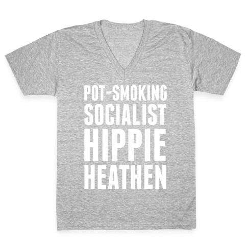 Pot Smoking Socialist Hippie Heathen V-Neck Tee Shirt