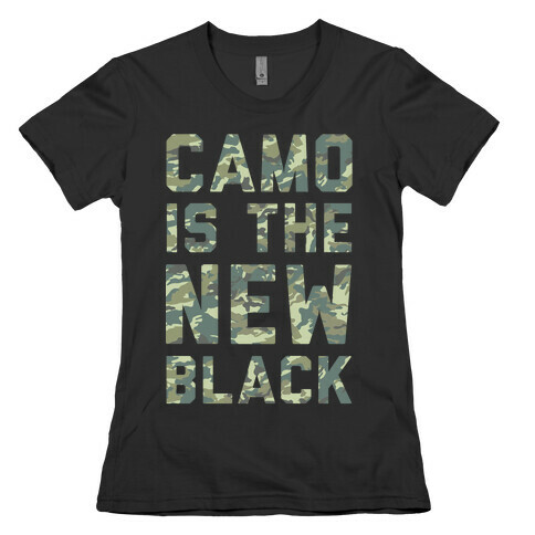 Camo is the New Black Womens T-Shirt