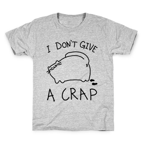 I Don't Give A Crap Kids T-Shirt