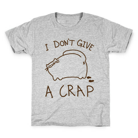 I Don't Give A Crap Kids T-Shirt