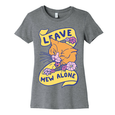 Leave Mew Alone Womens T-Shirt