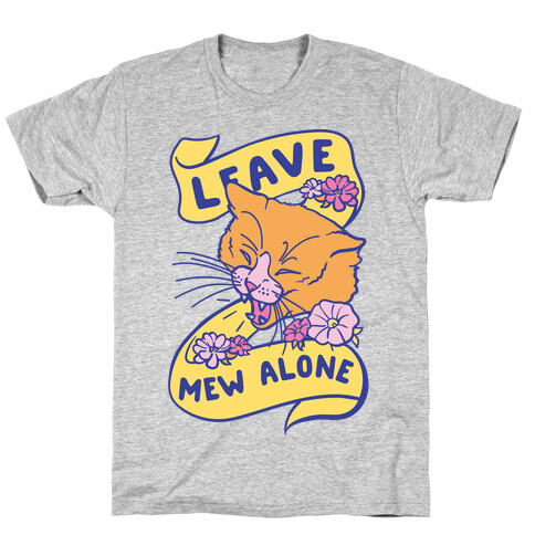 Leave Mew Alone T-Shirt