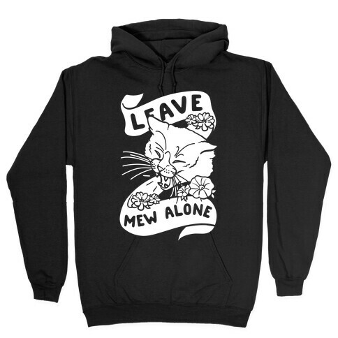 Leave Mew Alone Hooded Sweatshirt