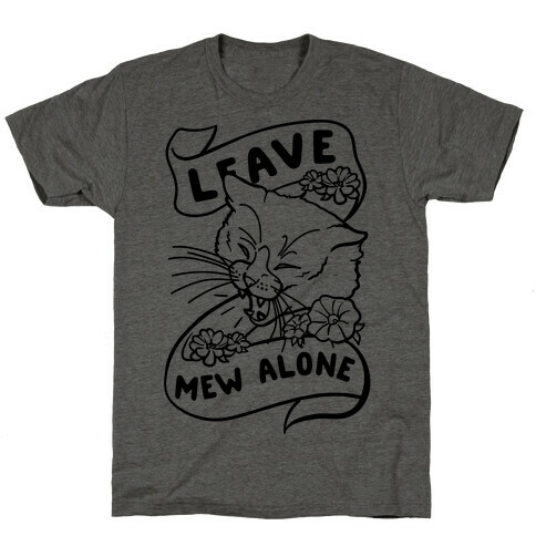 Leave Mew Alone T-Shirt