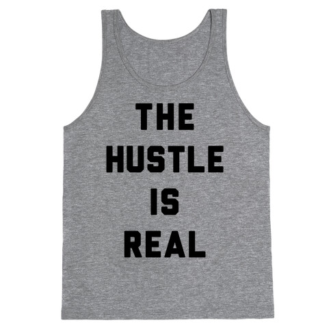 The Hustle Is Real Tank Top