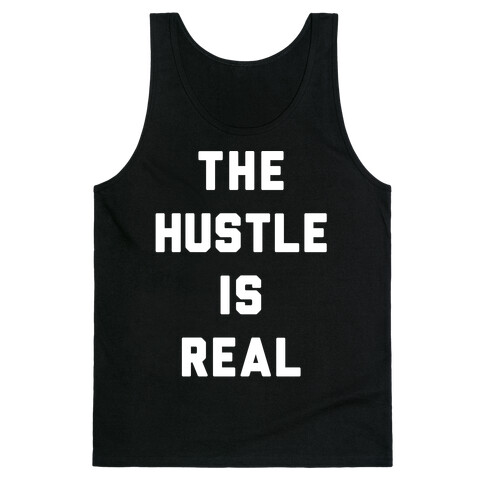 The Hustle Is Real Tank Top