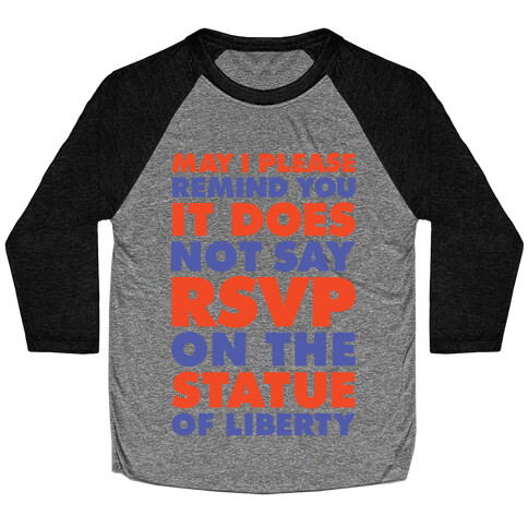 It Does Not Say RSVP On The Statue Of Liberty Baseball Tee