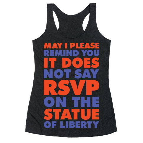 It Does Not Say RSVP On The Statue Of Liberty Racerback Tank Top