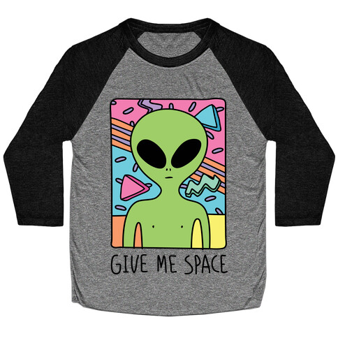 Give Me Space Alien Baseball Tee