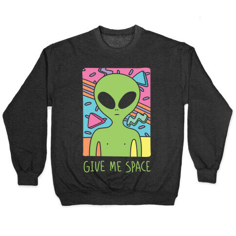 Give Me Space Alien Pullover