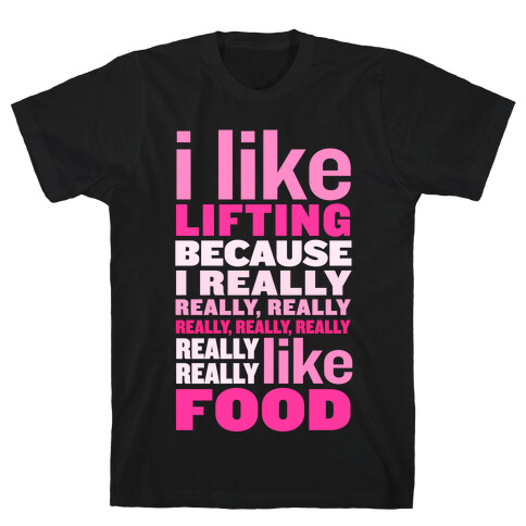 I Like Lifting (Food) T-Shirt