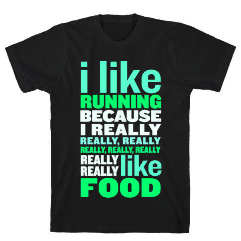 I Like Running (Food) T-Shirt