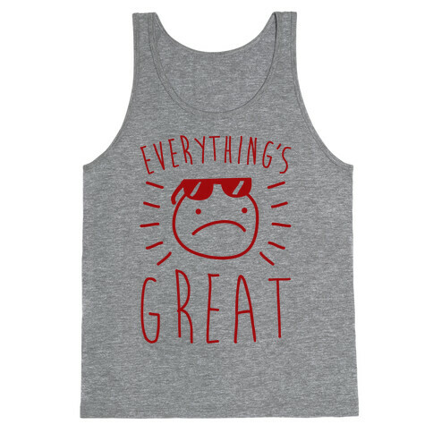 Everything's Great Tank Top