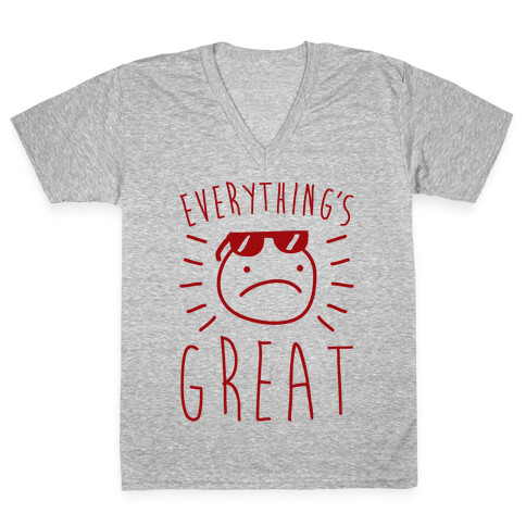 Everything's Great V-Neck Tee Shirt