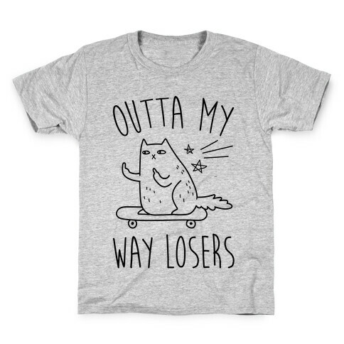 Outta My Way Losers Kids T-Shirt