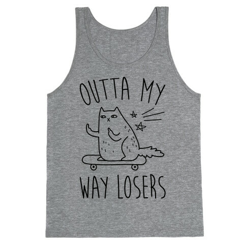 Outta My Way Losers Tank Top