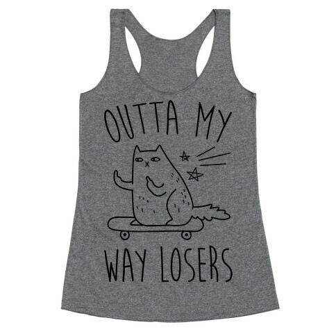 Outta My Way Losers Racerback Tank Top