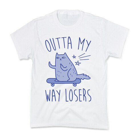 Outta My Way Losers Kids T-Shirt