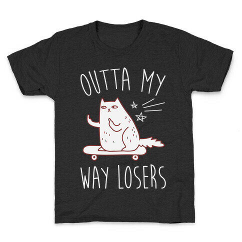 Outta My Way Losers Kids T-Shirt