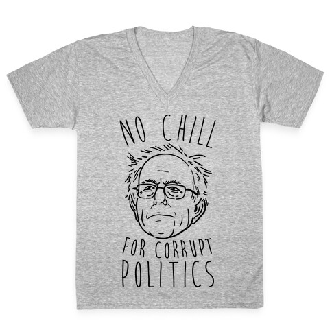 Bernie No Chill For Corrupt Politics V-Neck Tee Shirt