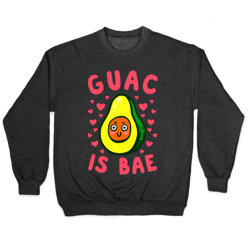 Guac Is Bae Pullover