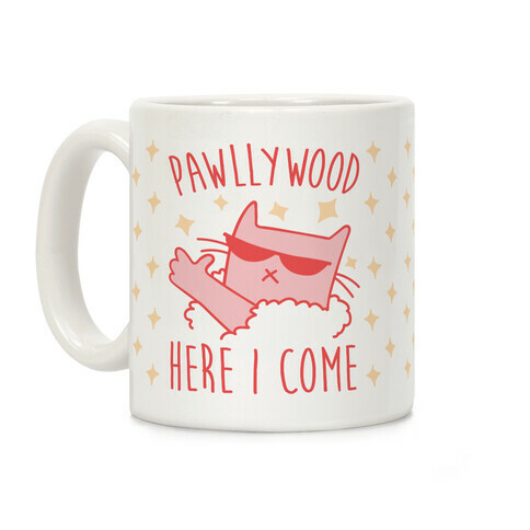 Pawllywood Here I Come Coffee Mug