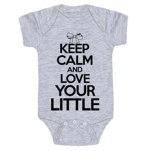 Keep Calm And Love Your Little Baby One-Piece