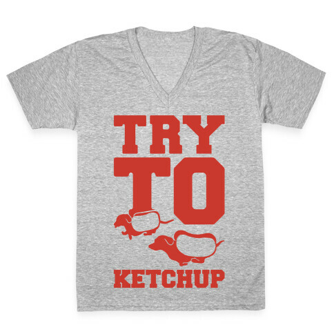 Try To Ketchup V-Neck Tee Shirt