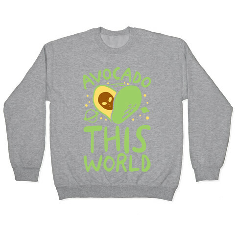 Avocado This World Pullover