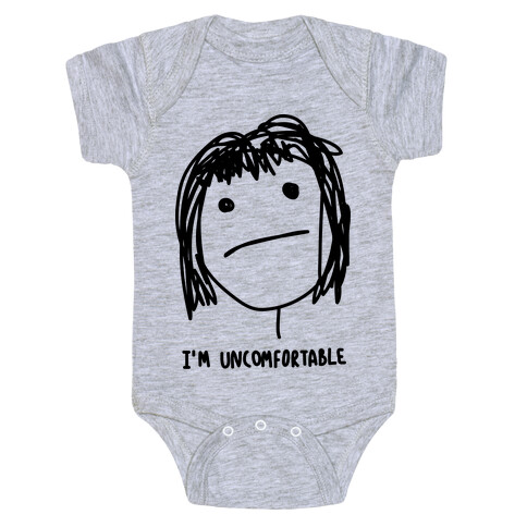 I'm Uncomfortable Baby One-Piece