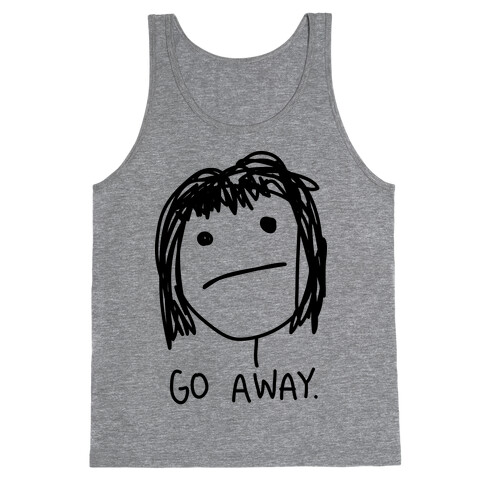 Go Away Tank Top