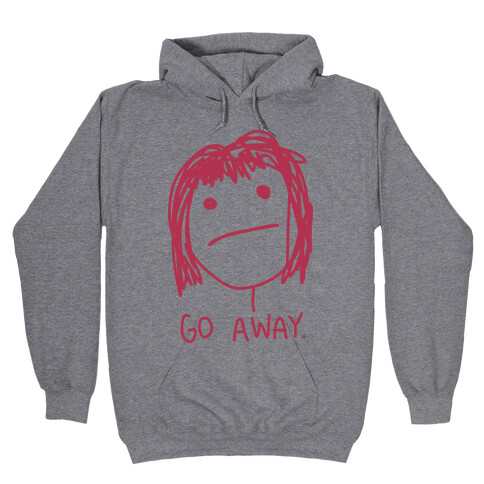 Go Away Hooded Sweatshirt