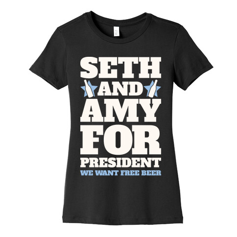 Seth and Amy For President  Womens T-Shirt