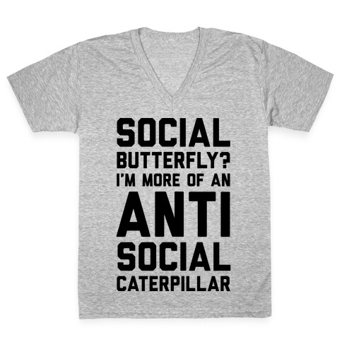 Social Butterfly I'm More Of An Antisocial Caterpillar V-Neck Tee Shirt