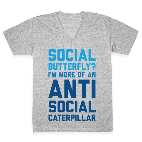 Social Butterfly I'm More Of An Antisocial Caterpillar V-Neck Tee Shirt