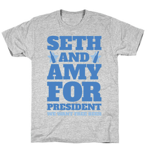 Seth and Amy For President  T-Shirt